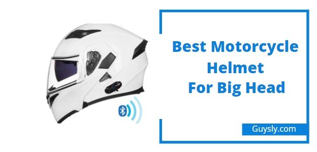 Best Motorcycle Helmet for Big Head