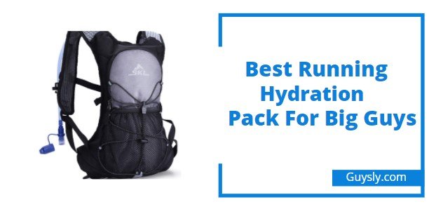 Best Running Hydration Pack For Big Guys