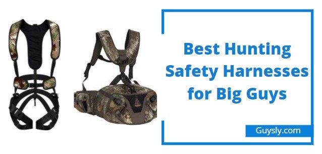 Best Hunting Safety Harnesses for Big Guys