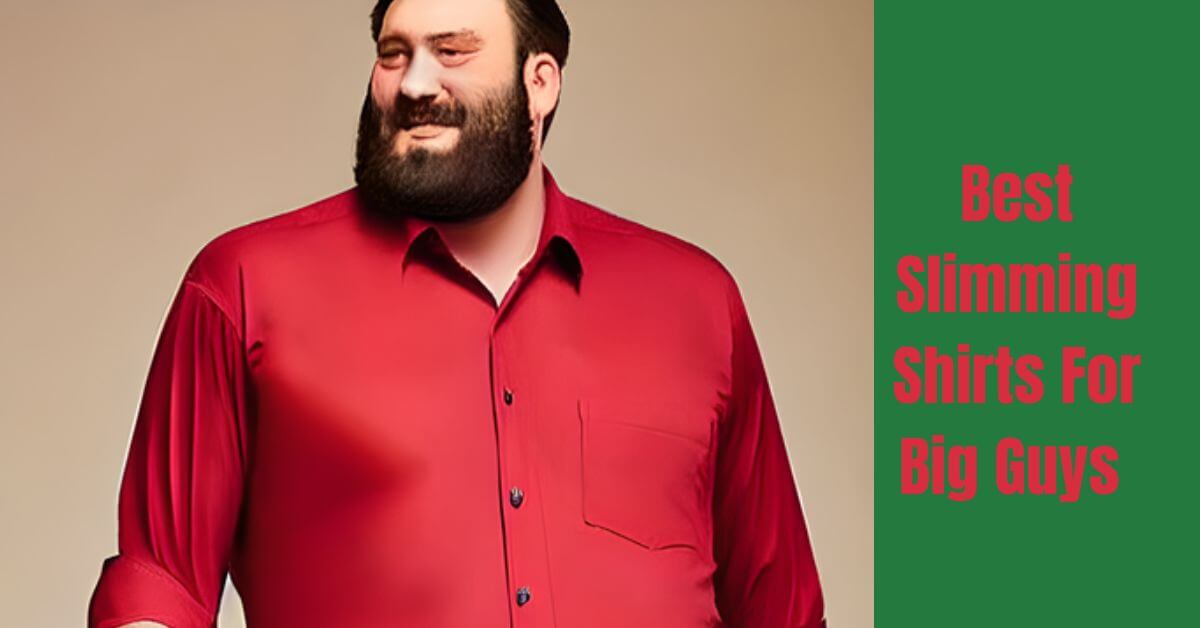 Best Slimming Shirts For fat guys