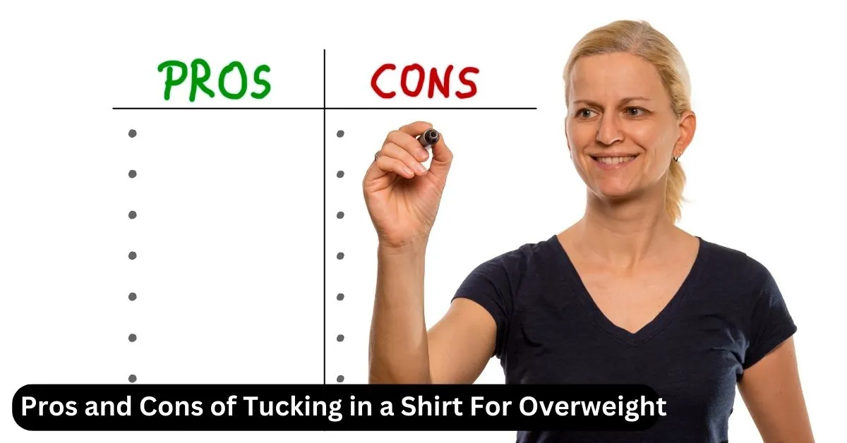 Pros and Cons of Tucking in a Shirt For Overweight