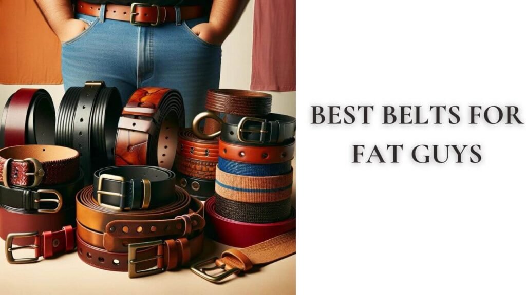 Best Belts For Fat Guys