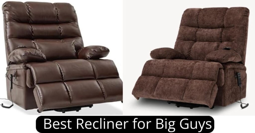 Best Recliner for Big Guys